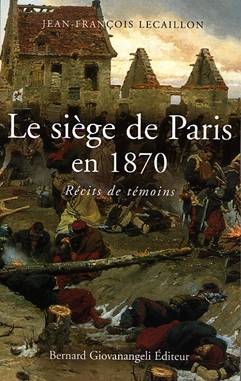 Le siège de Paris en 1870  Jean-François Lecaillon 2005_lecaillon_le_siege_de_paris_